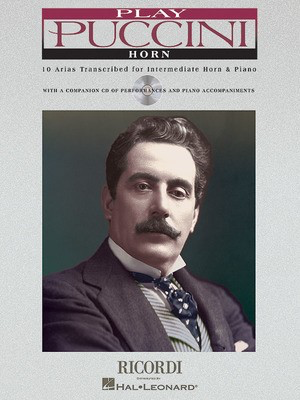 Play Puccini - 10 Arias Transcribed for Horn & Piano - Giacomo Puccini - French Horn Ricordi /CD