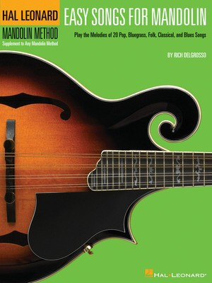 Easy Songs for Mandolin - Supplementary Songbook to the Hal Leonard Mandolin Method - Mandolin Various Arrangers Hal Leonard