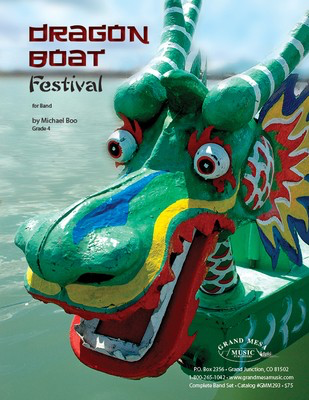 Dragon Boat Festival - for Band - Michael Boo - Grand Mesa Music Score/Parts