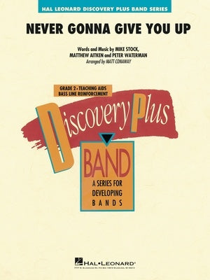 Rick Astley - Never Gonna Give You Up - Concert Band Grade 2 Score/Parts arranged by Conaway Hal Leonard 4007364