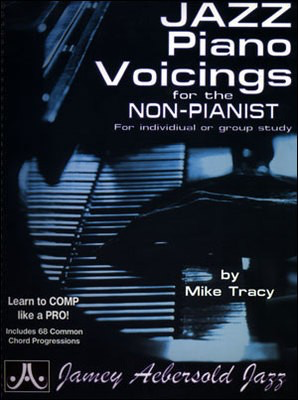 Jazz Piano Voicings for the Non-Pianist - Mike Tracy Jamey Aebersold Jazz