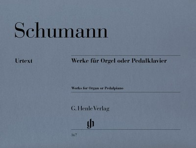 Works for Organ or Pedal Piano - Robert Schumann - G. Henle Verlag - Organ