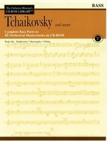 Tchaikovsky and More - Volume 4 - The Orchestra Musician's CD-ROM Library - Double Bass - Peter Ilyich Tchaikovsky - Double Bass Hal Leonard CD-ROM
