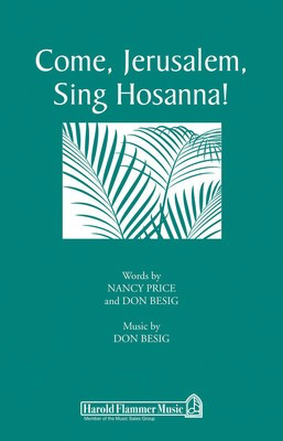 Come, Jerusalem, Sing Hosanna! - Don Besig|Nancy Price - SATB Shawnee Press Choral Score Octavo