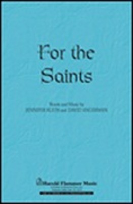 For the Saints - David Angerman|Jennifer G. Klein - SATB Shawnee Press Choral Score Octavo