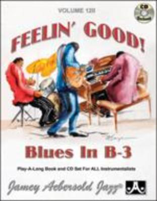 Feelin' Good Blues In B-3 - Volume 120 - Play-A-Long Book & CD Set for All Instrumentalists - Various - All Instruments Jamey Aebersold Jazz Lead Sheet /CD