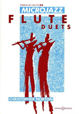 Microjazz Flute Duets - 24 Pieces in Popular Styles - Christopher Norton - Flute Boosey & Hawkes Flute Duet