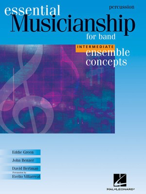 Ensemble Concepts for Band - Intermediate Level - Percussion - Percussion David Bertman|Eddie Green|John Benzer Hal Leonard