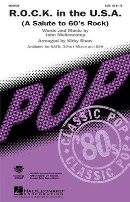R.O.C.K. in the U.S.A. (A Salute to '60s Rock) - John Mellencamp - SSA Kirby Shaw Hal Leonard Choral Score Octavo