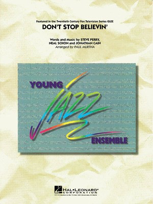 Don't Stop Believin' - Jonathan Cain|Neal Schon|Steve Perry - Jonathan Cain|Neal Schon|Steve Perry Cherry Lane Music Score/Parts