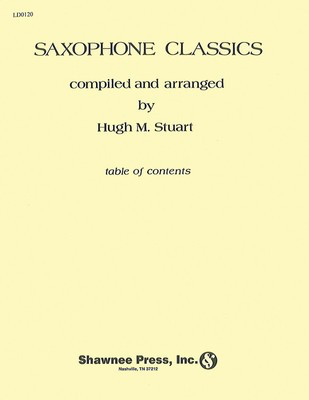 Saxophone Classics - for Saxophone Quartet - Saxophone Hugh M. Stuart Shawnee Press Saxophone Quartet