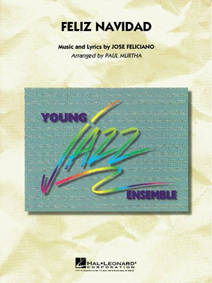 Feliz Navidad - Jose Feliciano - Paul Murtha Hal Leonard Score/Parts