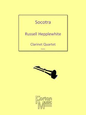 Socotra - Clarinet Quartet - Russell Hepplewhite - Clarinet Forton Music Clarinet Quartet Score/Parts