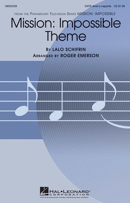 Mission: Impossible Theme - Lalo Schifrin - SATB divisi Roger Emerson Hal Leonard Octavo