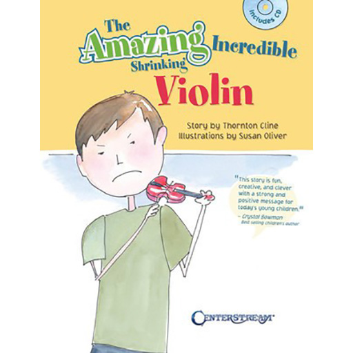 The Amazing Incredible Shrinking Violin - Story Book/CD by Cline/Oliver Centerstream 142509