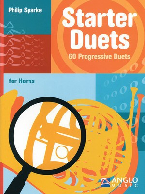 Starter Duets - 60 Progressive Duets - Horn - Philip Sparke - Anglo Music Press