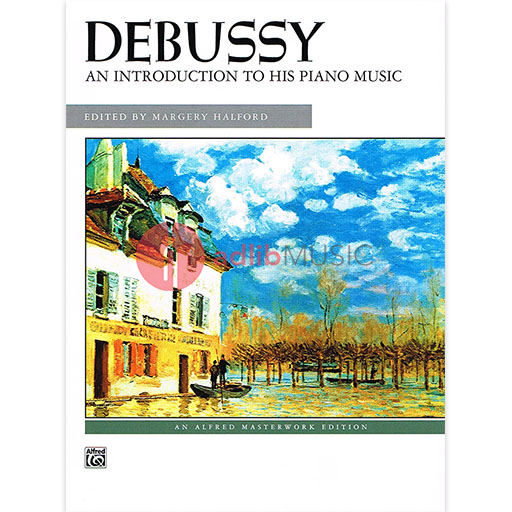 Debussy An Introduction to His Piano Music