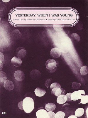 Yesterday When I Was Young - TRO - The Richmond Organization