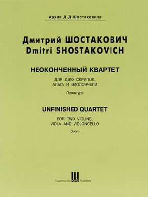Unfinished Quartet - Score - Dmitri Shostakovich - DSCH String Quartet Score