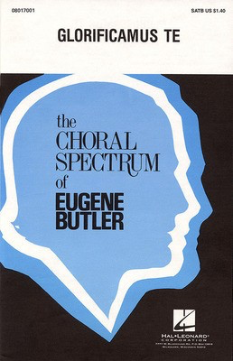 Glorificamus Te - Eugene Butler - SSA Hal Leonard Choral Score Octavo