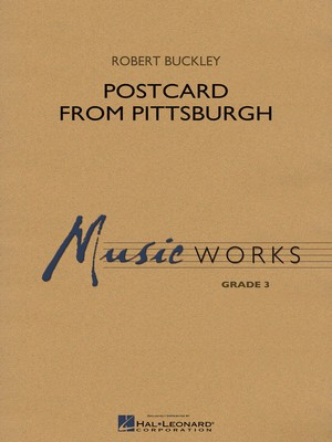 Postcard from Pittsburgh - Robert Buckley - Hal Leonard Score/Parts