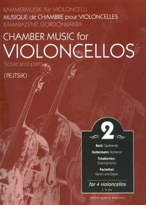 Chamber Music for Violoncellos, Vol. 2 - Cello Quartet - Various - Cello Editio Musica Budapest Score/Parts