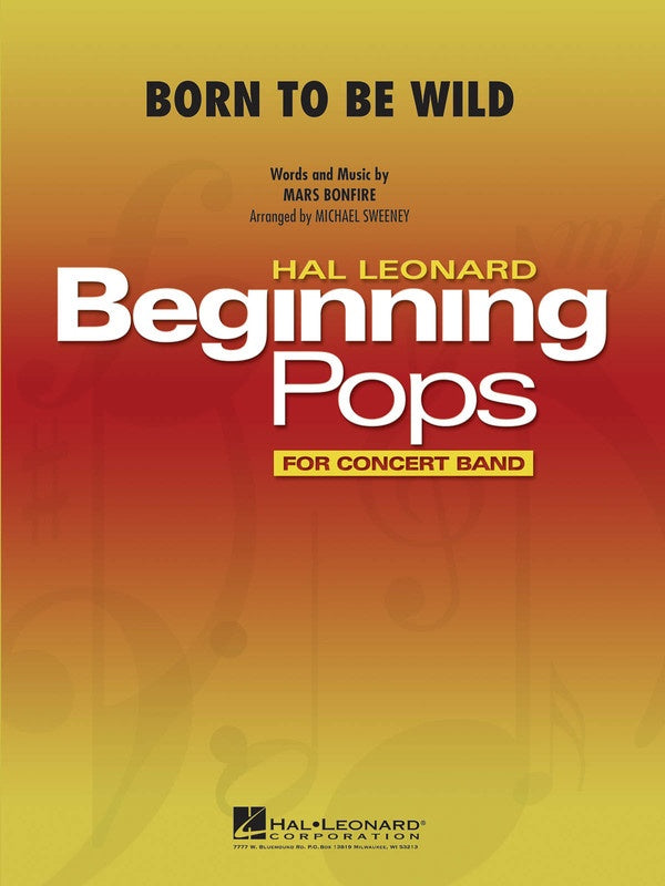 Born to Be Wild - Mars Bonfire Arr Michael Sweeney - Concert Band Gr 1 - Hal Leonard Score/Parts