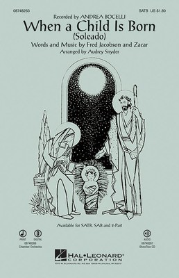 When a Child Is Born (Soleado) - SAB Audrey Snyder Hal Leonard Choral Score Octavo