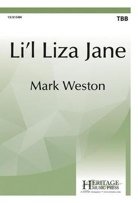 Li'l Liza Jane - Mark Weston - TBB Heritage Music Press Octavo