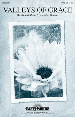 Valleys of Grace - Carolyn Hamlin - SATB Carolyn Hamlin Shawnee Press Choral Score Octavo