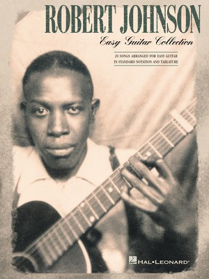 Robert Johnson - Easy Guitar Collection - Easy Guitar with Notes & Tab - Guitar Hal Leonard Easy Guitar with Notes & TAB