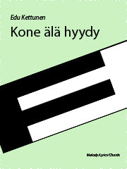 Kone älä hyydy - Melody/Lyrics/Chords (Digital Download)