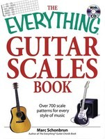 The Everything Guitar Scales Book - Over 700 Scale Patterns for Every Style of Music - Guitar Marc Schonbrun Adams Media Corporation /CD