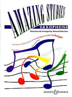 Amazing Studies - Loads of pieces in loads of styles to stretch and improve your - Saxophone Howard Harrison Boosey & Hawkes