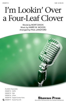 I'm Looking Over a Four Leaf Clover - Harry Woods|Mort Dixon - SAB Paul Langford Shawnee Press Choral Score Octavo