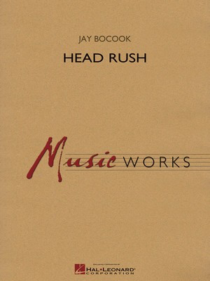 Head Rush - Jay Bocook - Hal Leonard Score/Parts