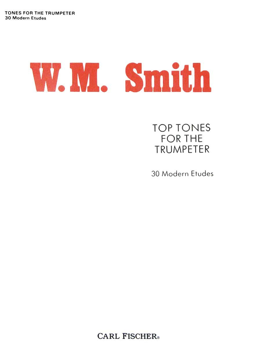 Top Tones for the Trumpeter - 30 Modern Etudes - Walter Wallace Smith - Trumpet Carl Fischer