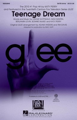Teenage Dream - (featured in Glee) - SATB divisi Mac Huff Hal Leonard Octavo