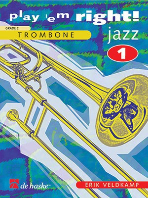 Play 'em Right Jazz - Vol. 1 - Trombone - Erik Veldkamp - Trombone De Haske Publications