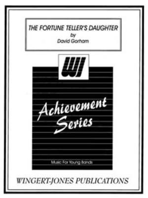 Fortune Tellers Daughter - David Gorham - Wingert-Jones Publications Score/Parts