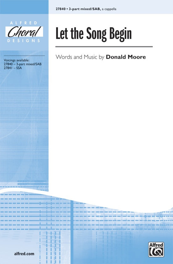 Let the Song Begin – 3-Part / SAB, a cappella Choral Octavo (Digital Download)