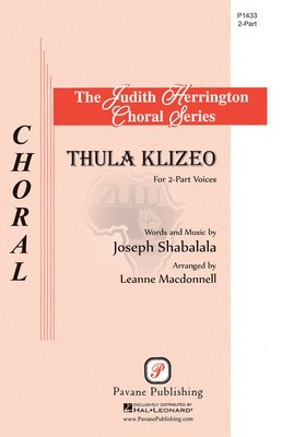 Thula Klizeo - 2-Part - Joseph Shabalala arr Leanne McDonnell - Pavane Publishing Octavo