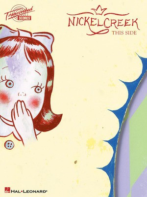 Nickel Creek - This Side - Guitar Hal Leonard Guitar TAB