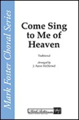 Come, Sing to Me of Heaven - TTBB J. Aaron McDermid Shawnee Press Choral Score Octavo