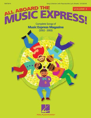 All Aboard the Music Express Vol. 3 - Complete Songs of Music Express Magazine 2002-2003 - John Jacobson Hal Leonard ShowTrax CD CD