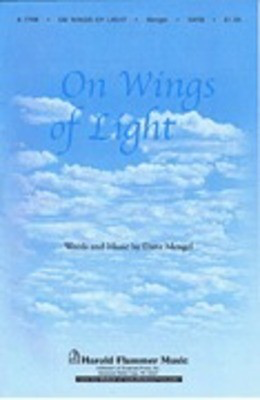 On Wings of Light - Dana Mengel - SATB Shawnee Press Choral Score Octavo