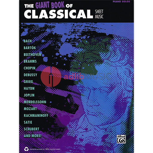 The Giant Book of Classical Sheet Music - Piano