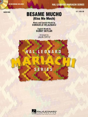 Bí©same Mucho (Kiss Me Much) - Consuelo Velazquez|Sunny Skylar - Juan Ortiz Hal Leonard Score/Parts