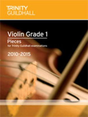 Violin Pieces & Exercises - Grade 1 (Violin Part) - for Trinity College London exams 2010-2015 - Violin Trinity College London