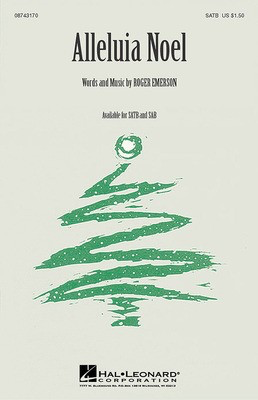 Alleluia Noel - SATB - Roger Emerson - SATB Hal Leonard Choral Score Octavo